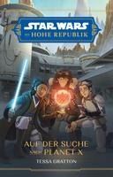 Portada de Star Wars Jugendroman: Die Hohe Republik - Auf der Suche nach Planet X