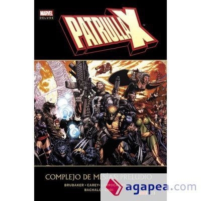 Marvel Deluxe. Patrulla-X: Complejo de MesÃas: Preludio Marvel Deluxe. Patrulla-X: Complejo de MesÃas: Preludio