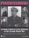 Panzer Feldjacke German Armored Crew Uniforms of the Second World War Vol.3: SS-VT and Waffen-SS