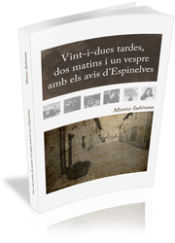 Portada de Vint-i-dues tardes, dos matins i un vespre amb els avis d’Espinelves