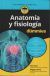 Portada de Anatom&iacute;a y fisiolog&iacute;a para Dummies, de Erin Odya