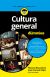 Portada de Cultura general para Dummies, de Florence Braunstein