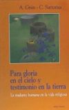 Para gloria en el cielo y testimonio en la tierra