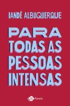 Portada de Para todas as pessoas intensas (Ebook)