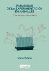Paradojas de la experimentaci&oacute;n en animales