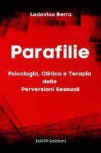 Portada de Parafilie. Psicologia, Clinica e Terapia delle perversioni sessuali (Ebook)