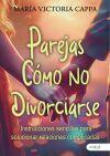 Parejas: C&oacute;mo no Divorciarse