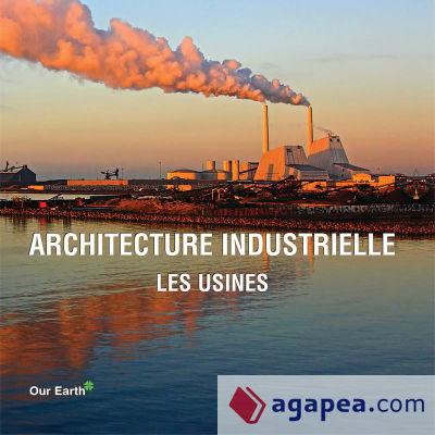 Architecture industrielle: les usines (Ebook)