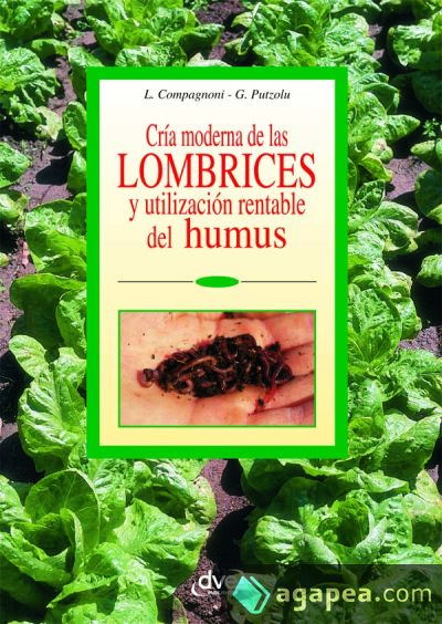 Cría moderna de las lombrices y utilización rentable del humus