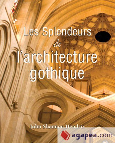 La splendeur de l'architecture gothique anglaise (Ebook)
