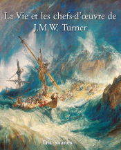 Portada de La vie et les chefs-d'½uvre de J.M.W. Turner (Ebook)