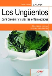 Portada de Los ungüentos para prevenir y curar las enfermedades