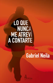 Portada de LO QUE NUNCA ME ATREVÍ A CONTARTE (Ebook)