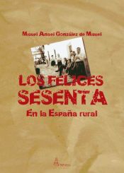 Portada de Los felices sesenta. En la España rural