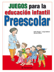 Portada de JUEGOS PARA LA EDUCACION INFANTIL, PREESCOLAR