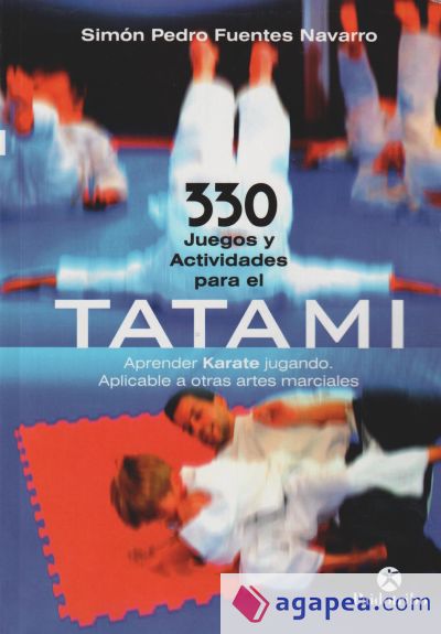 330 JUEGOS Y ACTIVIDADES PARA EL TATAMI