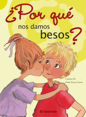 Portada de ¿POR QUE NOS DAMOS BESOS ?