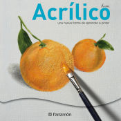 Portada de ACRILICO, UNA NUVA FORMA DE APRENDER A PINTAR