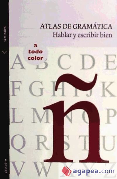 Atlas de gramática : hablar y escribir bien