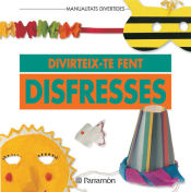 Portada de DIVERTEIX-TE FENT DISFRESSES