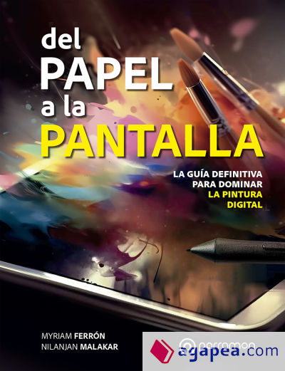 Del papel a la pantalla. La guía definitiva para dominar la pintura digital