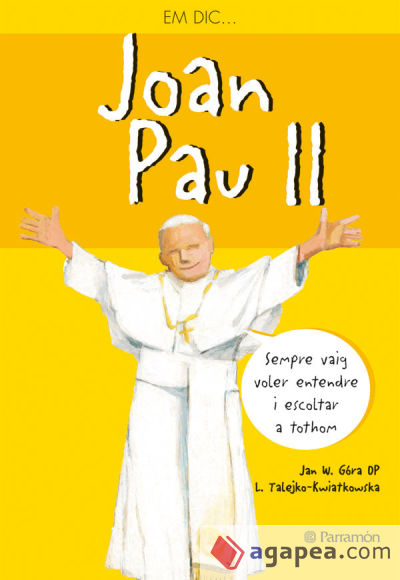 EM DIC? JOAN PAU II