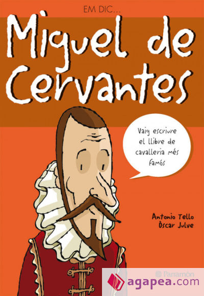 EM DIC? MIGUEL DE CERVANTES