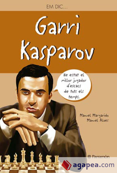 Em dic...Garri Kasparov