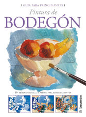 Portada de GUIA PARA PRINCIPIANTES PINTURA DE BODEGON