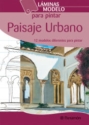 Portada de LAMINAS MODELO PARA PINTAR PAISAJE URBANO