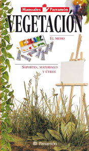 Portada de MANUALES PARRAMON TEMAS PICTORICOS VEGETACION