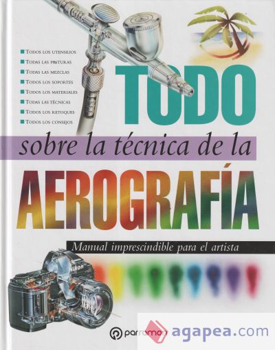 TODO SOBRE LA TECNICA DE LA AEROGRAFIA