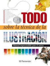 Portada de TODO SOBRE LA TECNICA DE LA ILUSTRACION