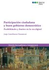 Participación ciudadana y buen gobierno democrático: Posibilidades y límites en la era digital