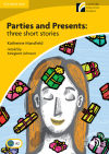 Parties And Presents: Three Short Stories Level 2 Elementary/lower-intermediate