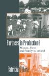 Partners in Production?: Women, Farm and Family in Ireland