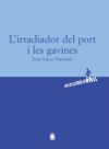 Pas de lletres 004 - Batxillerat. L'irradiador del port i les gavines -Joan Salvat Papasseit-