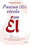 Pascua (II): vívela con Él