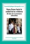 Pasos firmes hacia la unidad de los cristianos