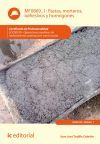 Pastas, morteros, adhesivos y hormigones. EOCB0109 - Operaciones auxiliares de revestimientos continuos en construcci&oacute;n