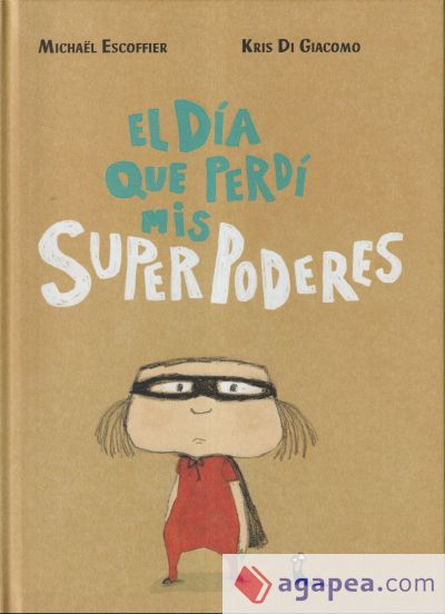 El día que perdí mis superpoderes