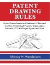 Patent Drawing Rules: Patent Drawing Rules of the United States Patent and Trademark Office and the World Intellectual Property Organization