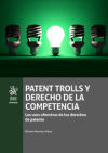 Patent Trolls y Derecho de la Competencia
