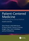 Patient-Centered Medicine: Transforming the Clinical Method