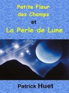 Portada de Petite Fleur des Champs et la Perle de Lune (Ebook)