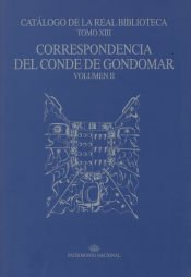 Portada de CORRESPONDENCIA CONDE GONDOMAR VOL. II. CAT. REAL BIBLIOTECA TOMO XIII
