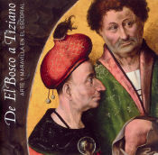 Portada de De El Bosco a Tiziano: arte y maravilla en El Escorial