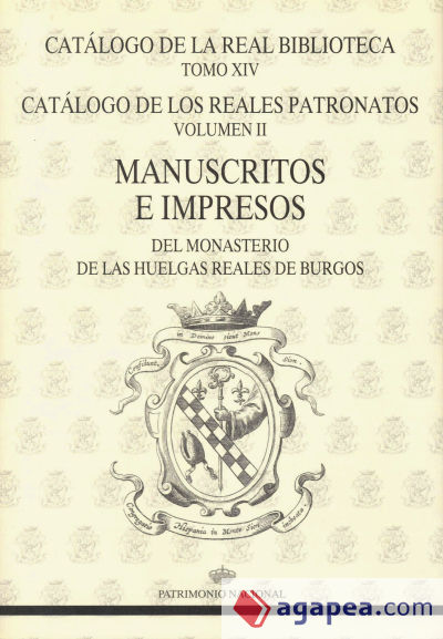 Manuscritos e impresos del Monasterio de las Huelgas de Burgos. ( Colección: Catálogo de la Real Biblioteca, 14-2 )