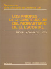 Portada de PRIORES I.LOS PRIORES DE LA CONSTRUCCION DEL MONASTERIO DE EL ESCORIAL