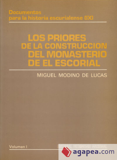 PRIORES I.LOS PRIORES DE LA CONSTRUCCION DEL MONASTERIO DE EL ESCORIAL